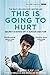 This is Going to Hurt by Adam Kay