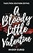 A Bloody Little Valentine: ...