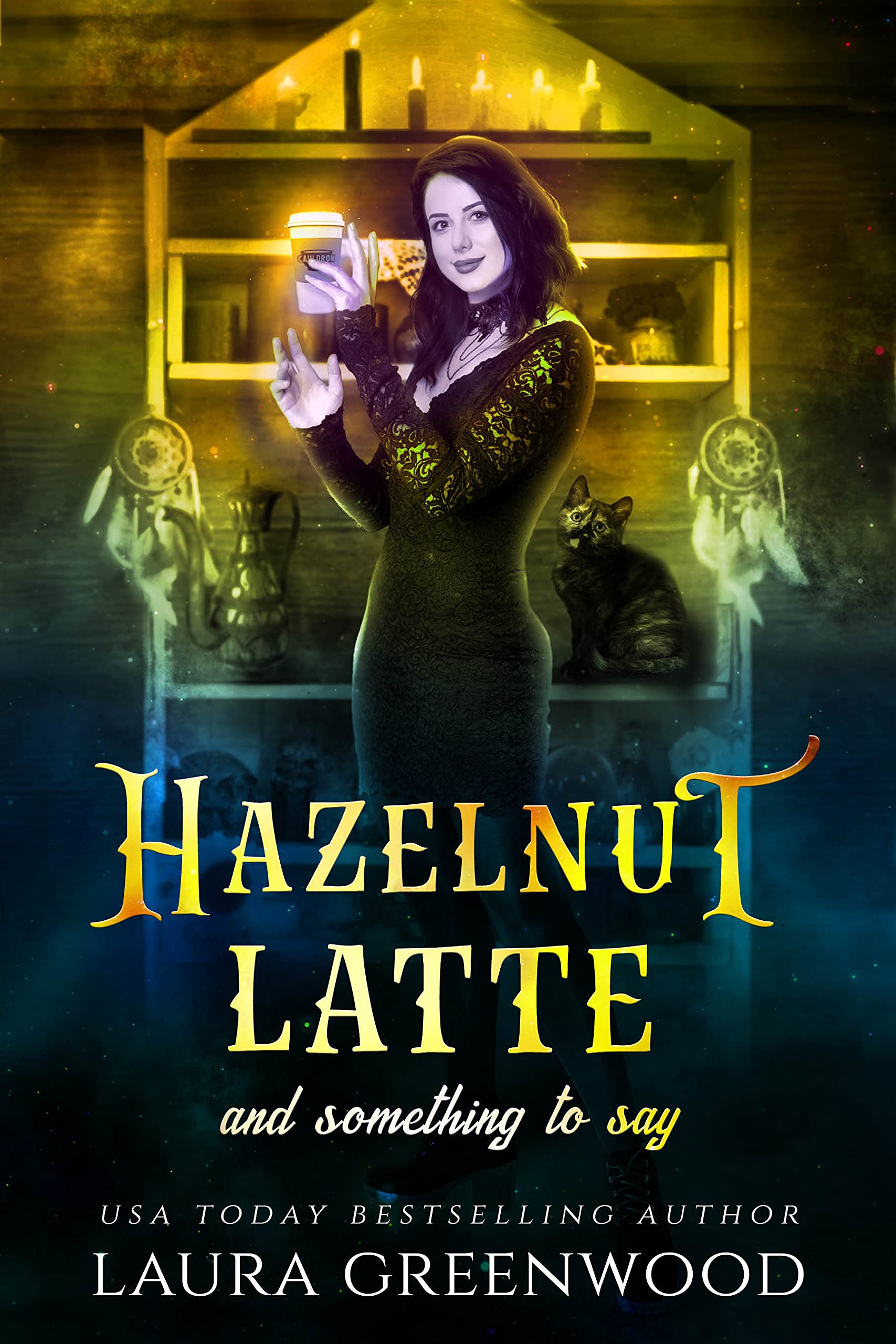 Hazelnut Latte And Something To Say (Cauldron Coffee Shop Book 2)