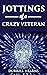 Jottings of A Crazy Veteran by Durrell Hearns