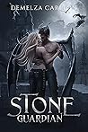 Stone Guardian by Demelza Carlton