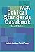 ACA Ethical Standards Caseb...