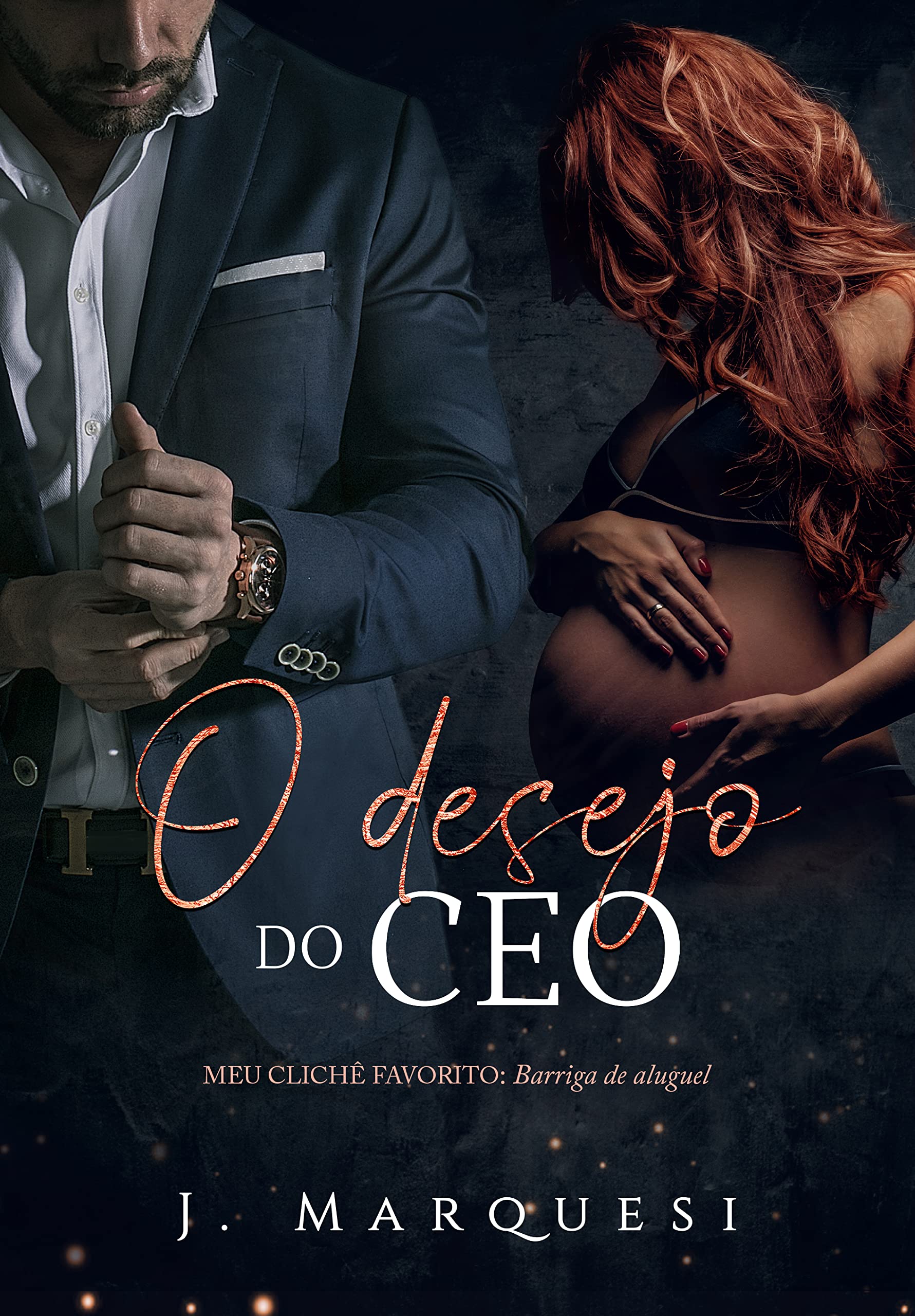 O Desejo do CEO: Meu clichê favorito: Barriga de Aluguel (Portuguese Edition)