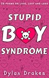 Stupid Boy Syndro...