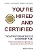 You're Hired and Certified by David Pocock