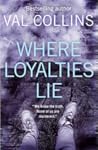 Where Loyalties Lie by Val  Collins