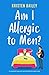 Am I Allergic to Men? (The Callaghan Sisters, #5)