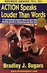 Action Speaks Louder Than Words: What Coaching Can Do for Your Business: 17 Business Owners Tell Their Stories