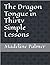 The Dragon Tongue in Thirty Simple Lessons (Srínawésin, #1)