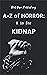 A-Z of Horror: K Is for Kidnap