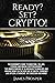 Ready? Set? Crypto!: The Be...