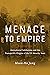 Menace to Empire by Moon-Ho Jung