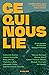 Ce qui nous lie: L'indépend...