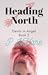 Heading North (Devils in An...