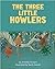 The Three Little Howlers by Anneke Forzani
