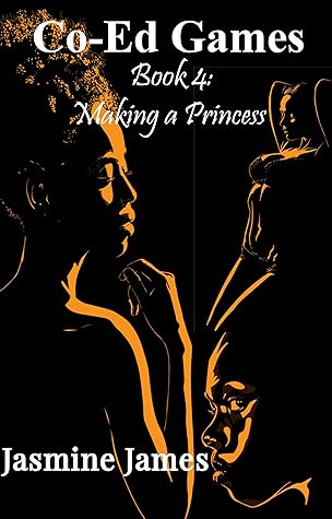 Co Ed Games : Book 4 Making a Princess (Eta Theta Epsilon Stories)