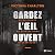 Gardez l'oeil ouvert