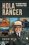 Hola Ranger, My Journey Through The National Parks