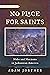 No Place for Saints: Mobs and Mormons in Jacksonian America (Witness to History)