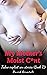 My Mother's Moist C*nt-Explicit Forbidden and Filthy Taboo Hottest (Book 71): Taboo sex stories (series 3: anthology of taboo sex stories 70)