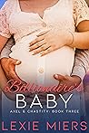 The Billionaire's Baby (Axel and Chastity #3) The Billionaire's Baby (Axel and Chastity #3)
