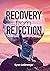 Recovery From Rejection by Ryan LeStrange