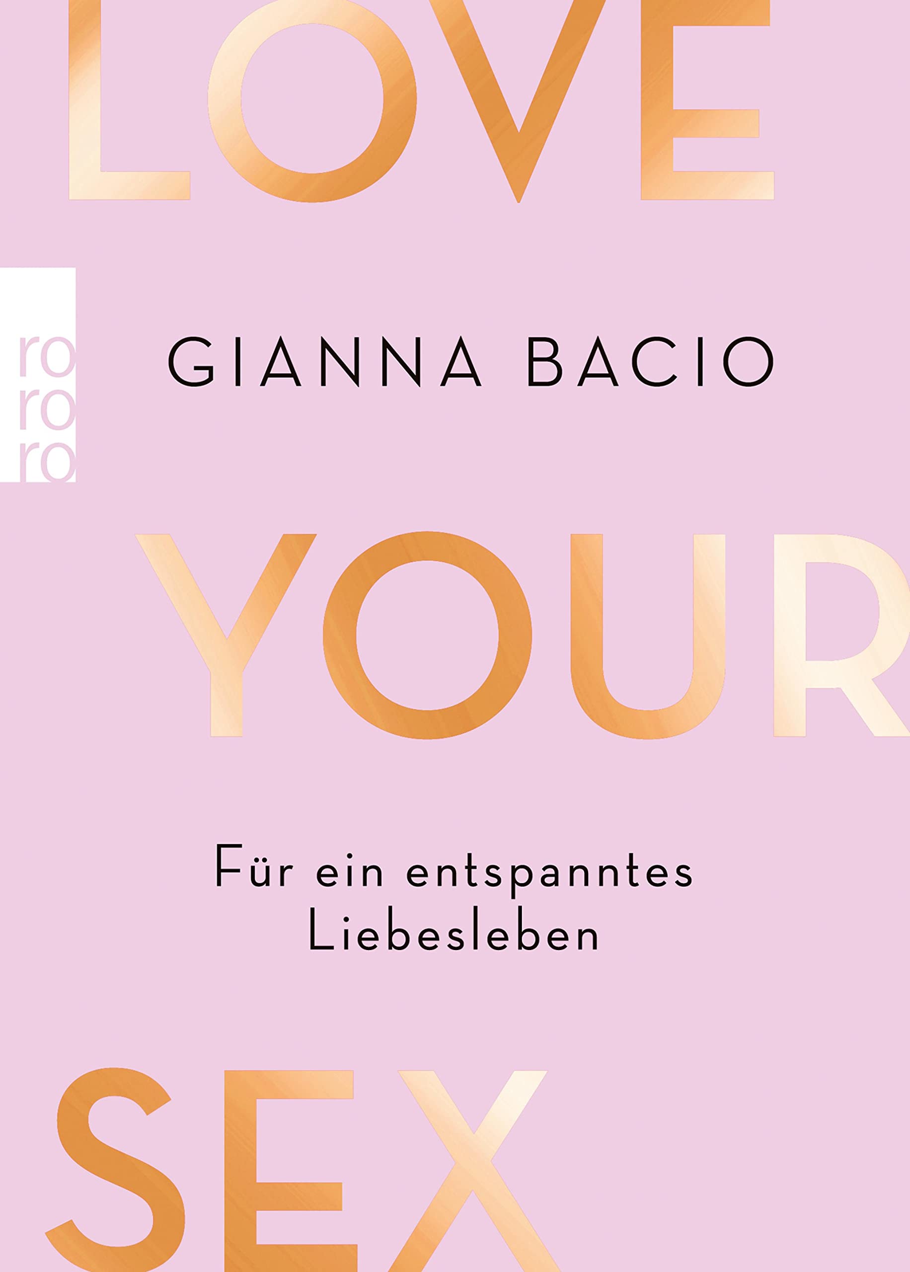 Love Your Sex: Für ein entspanntes Liebesleben (Kindle Edition)