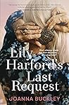 Lily Harford's Last Request by Joanna Buckley