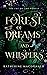 Forest of Dreams and Whispers