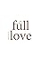 you deserve full love.