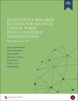 Quantitative Research Methods for Political Science, Public Policy and Public Administration