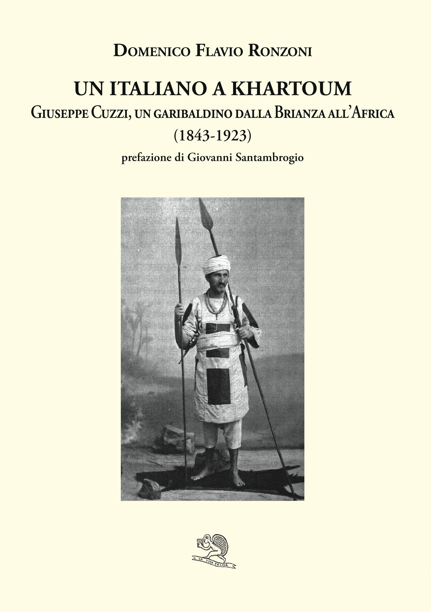 Un italiano a Khartoum. Giuseppe Cuzzi, un garibaldino dalla Brianza all’Africa: 1843-1923 (Paperback)