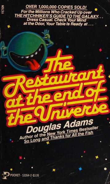 The Restaurant at the End of the Universe