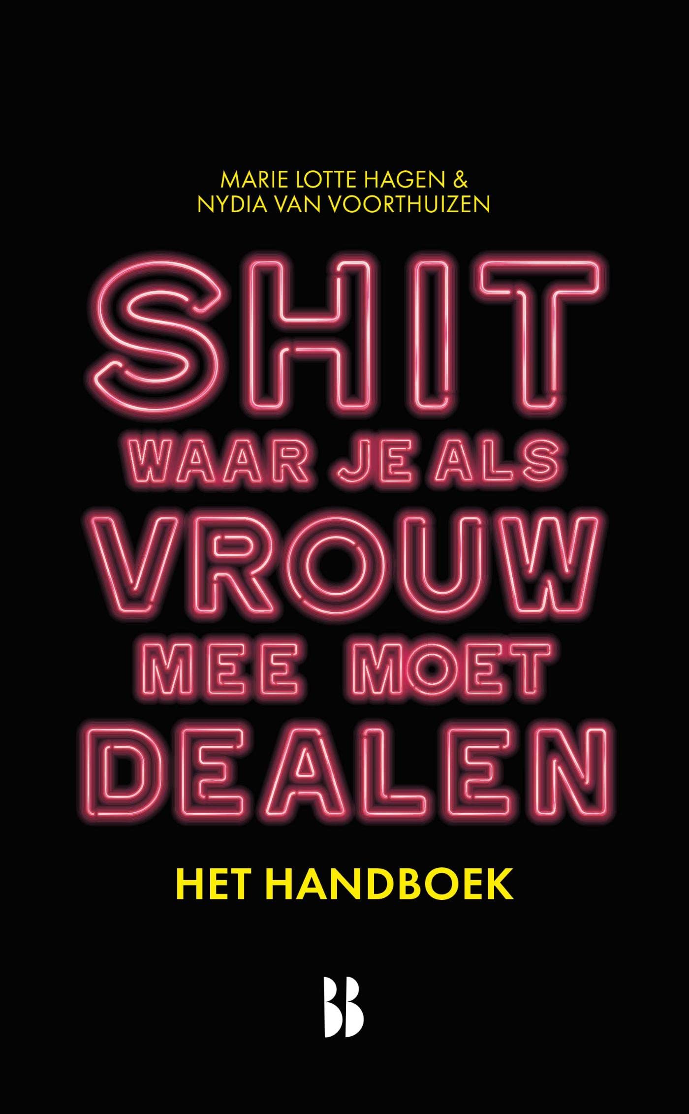 Shit waar je als vrouw mee moet dealen - het handboek (Dutch Edition)