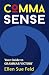 Comma Sense: Your Guide to ...