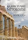 Klasik Yunan Mitolojisi Klasik Yunan Mitolojisi
