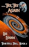 ...Try, Try Again (Time Will Tell Book 5)