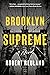 Brooklyn Supreme: A Novel