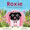 Roxie Loves Adven...