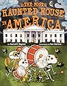 The Most Haunted House in America by Jarrett Dapier