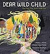 Dear Wild Child by Wallace J. Nichols