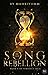 Song of The Rebellion (SEMI...