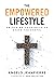 The Empowered Lifestyle: Unlocking Your Voice To Share The Gospel