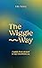 The Wiggle Way by Lilly Wang