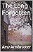 The Long Forgotten