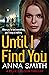 Until I Find You: The gritt...