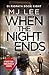 When the Night Ends (DI Ridpath #8) by M.J. Lee