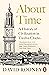 About Time A History of Civilization in Twelve Clocks by David Rooney