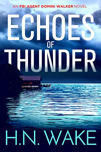 Echoes of Thunder (FBI Agent Domini Walker #4)