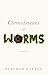Connoisseurs of Worms by Deborah Warren